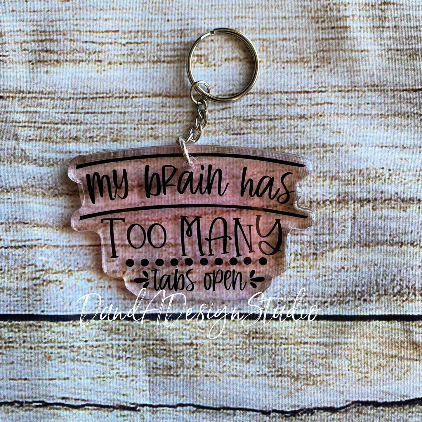 My Brain has Too Many Tabs Open Resin Keychain